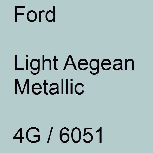 Ford, Light Aegean Metallic, 4G / 6051.